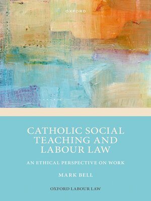 cover image of Catholic Social Teaching and Labour Law